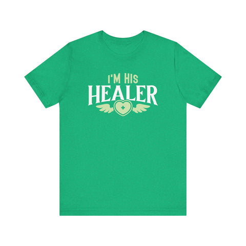 Unisex I'm His Healer T Shirt Heather Kelly S