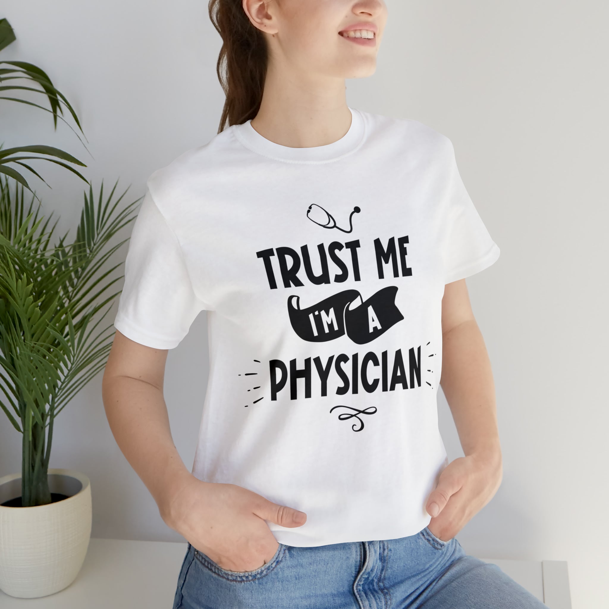 Unisex Trust Me I'm a Physician T Shirt   