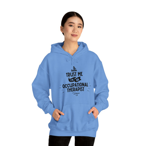 Unisex Trust Me I'm an Occupational Therapist Hoodie   