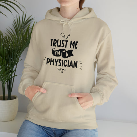 Unisex Trust Me I'm a Physician Hoodie   