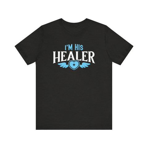 Unisex I'm His Healer T Shirt Black Heather S