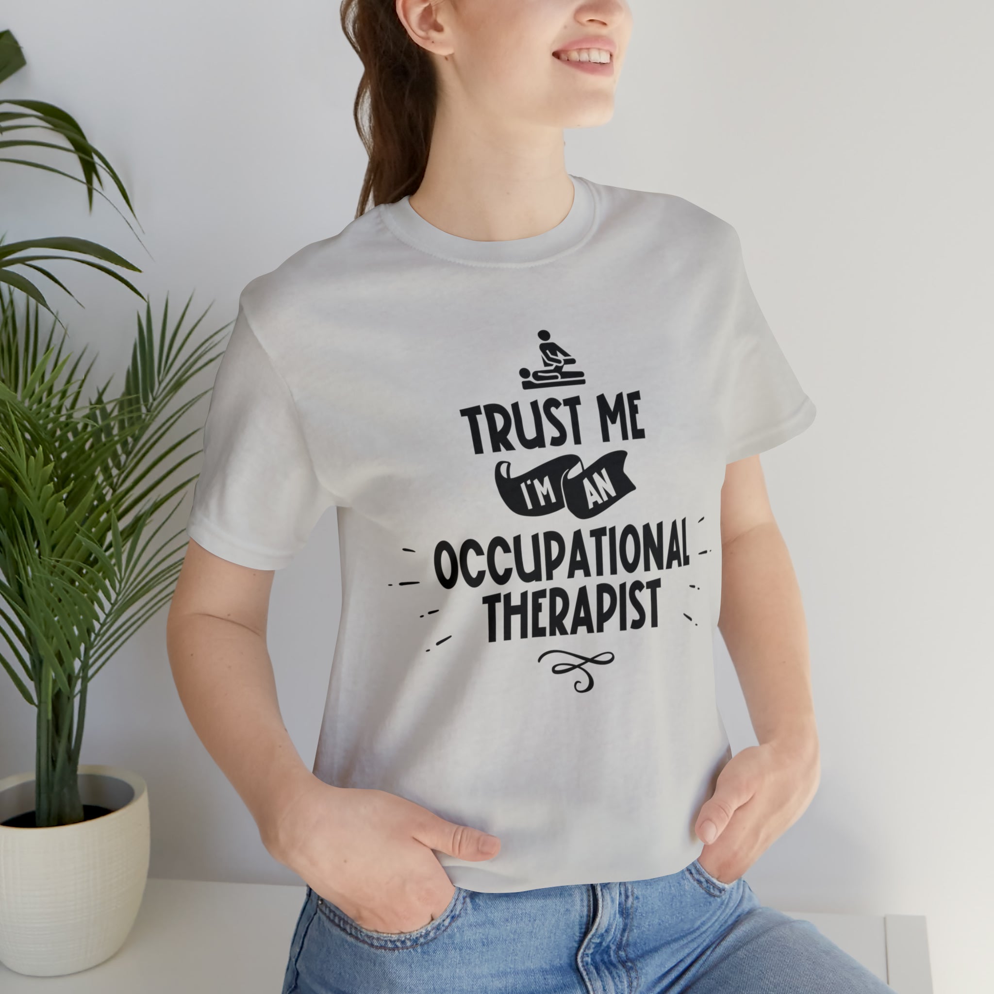 Unisex Trust Me I'm an Occupational Therapist T Shirt   