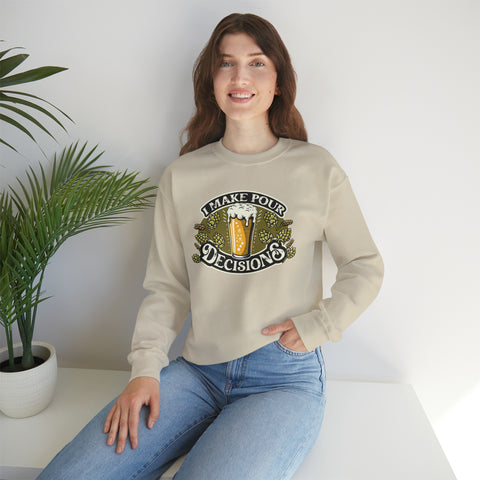 Unisex I Make Pour Decisions Sweatshirt   