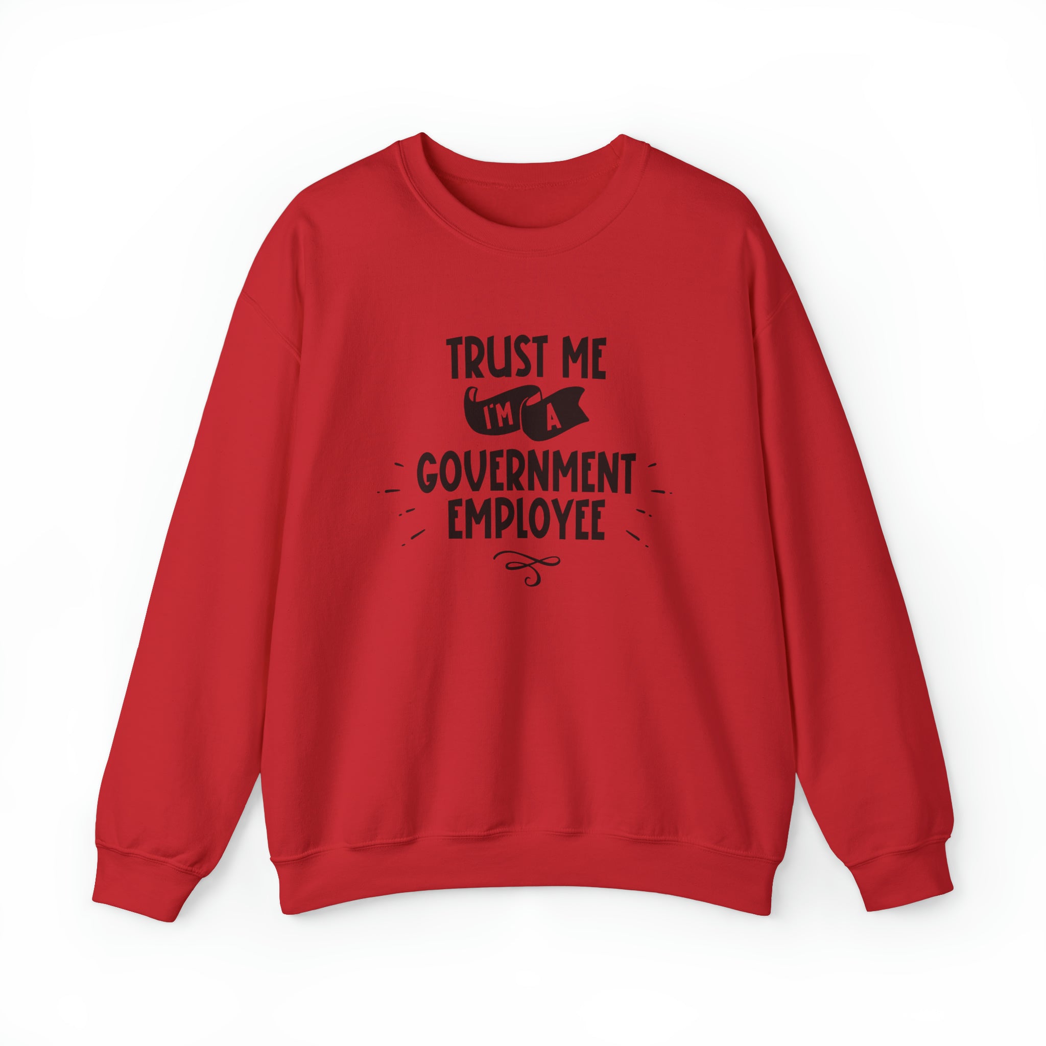 Unisex Trust Me I'm a Government Employee Sweatshirt S Red 