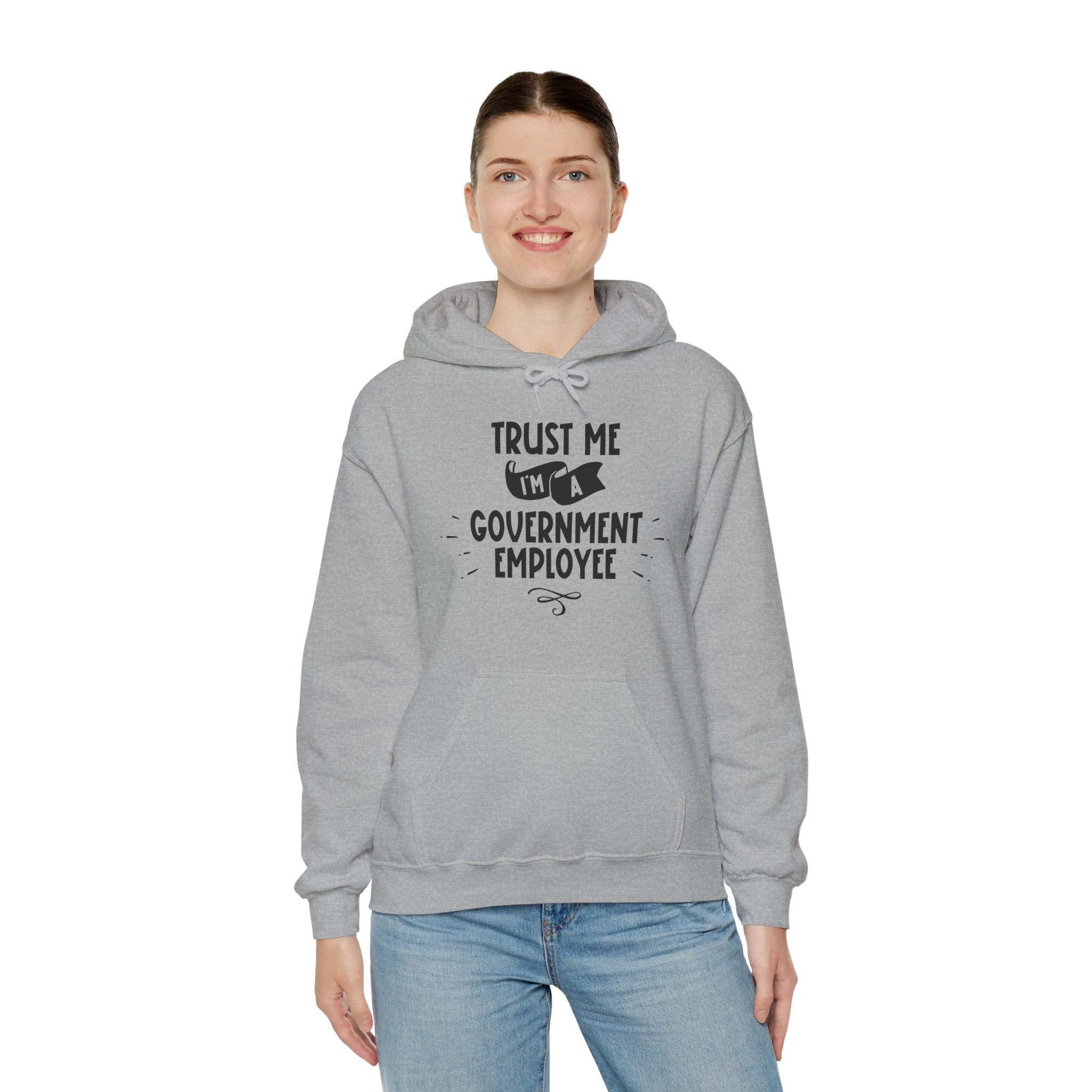 Unisex Trust Me I'm a Government Employee Hoodie   