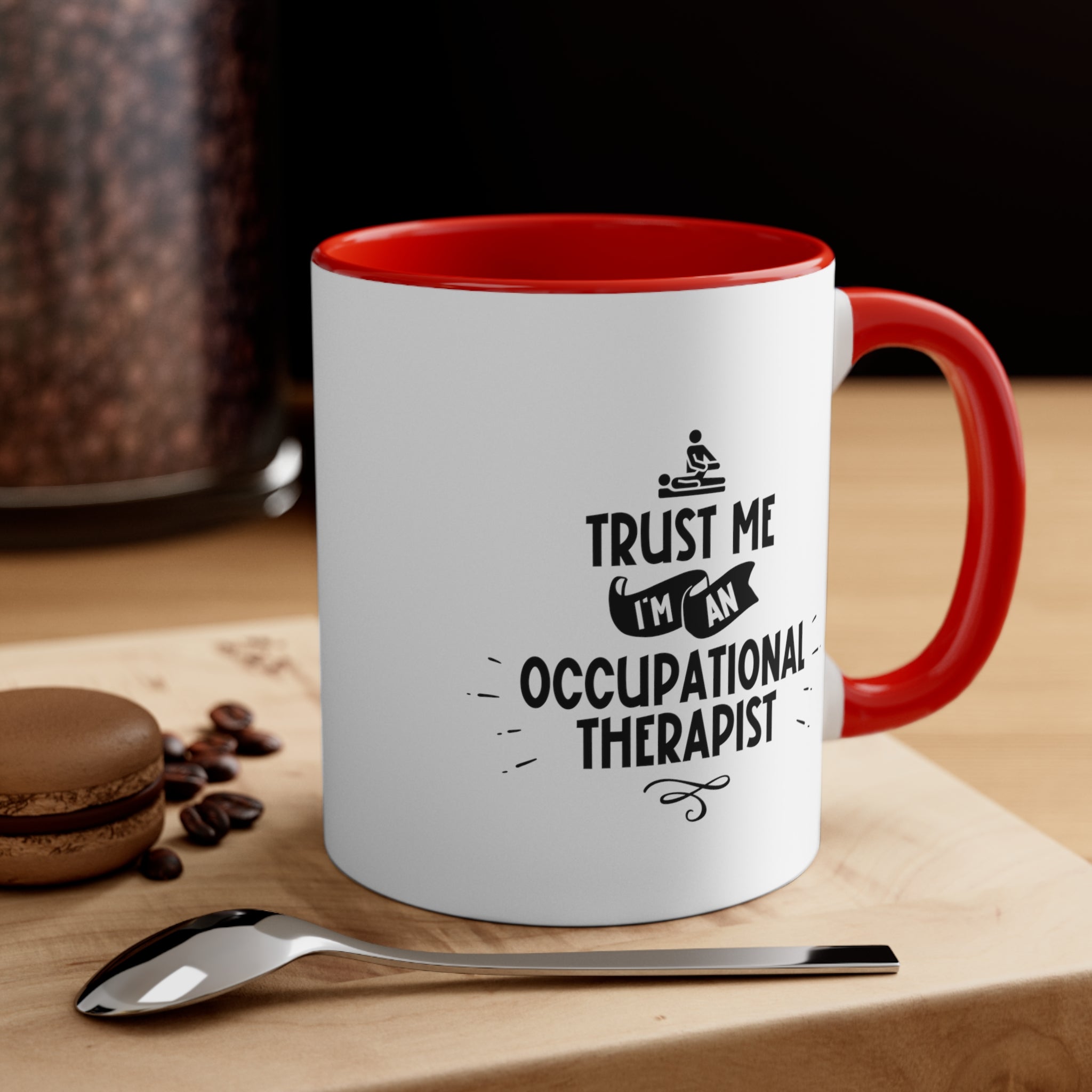 11oz Trust Me I'm a Occupational Therapist Coffee Mug   