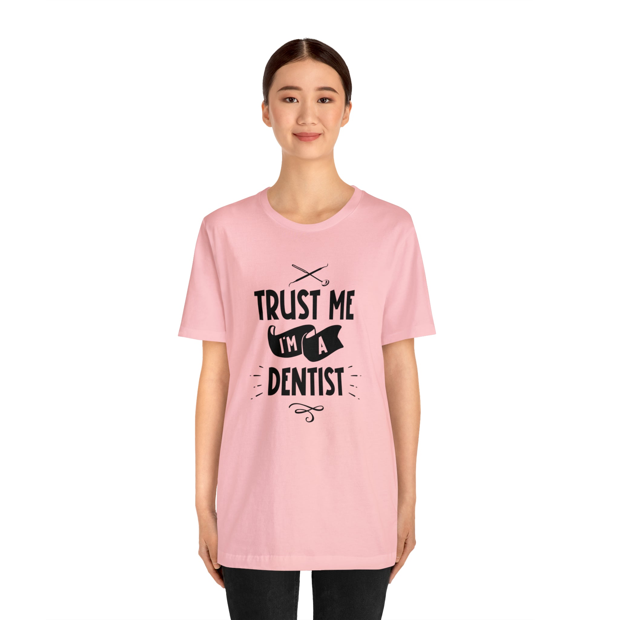 Unisex Trust Me I'm a Dentist T Shirt   