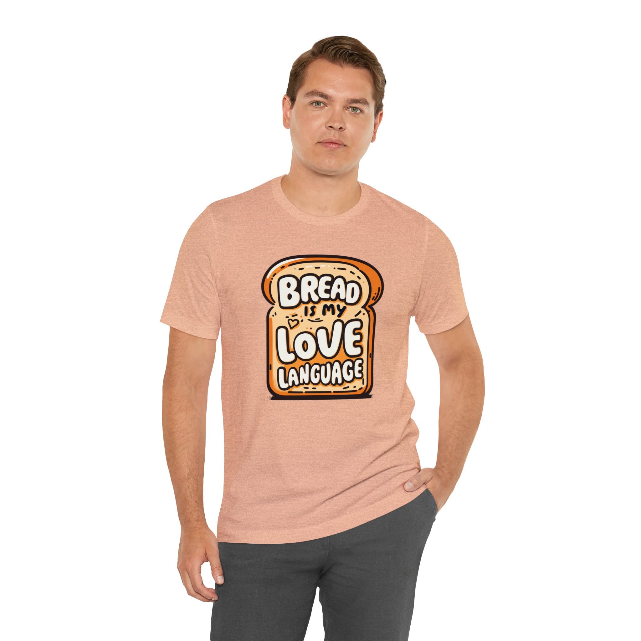 Unisex Bread is My Love Language T Shirt   