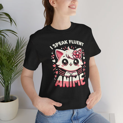 Unisex I Speak Fluent Anime Cute Cat T Shirt   