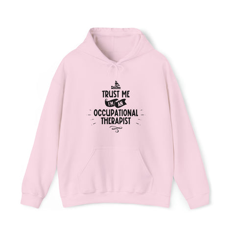 Unisex Trust Me I'm an Occupational Therapist Hoodie Light Pink S 