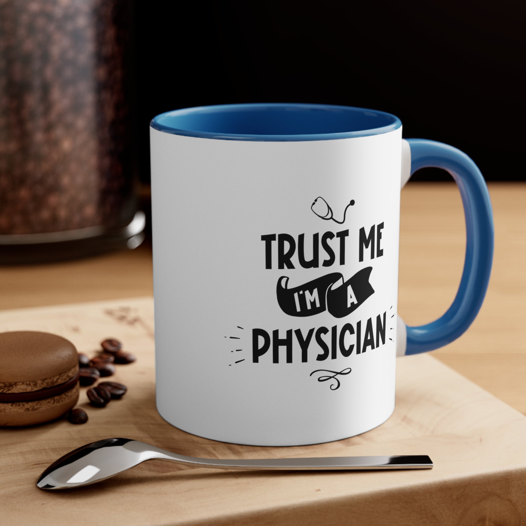 11oz Trust Me I'm a Physician Coffee Mug   