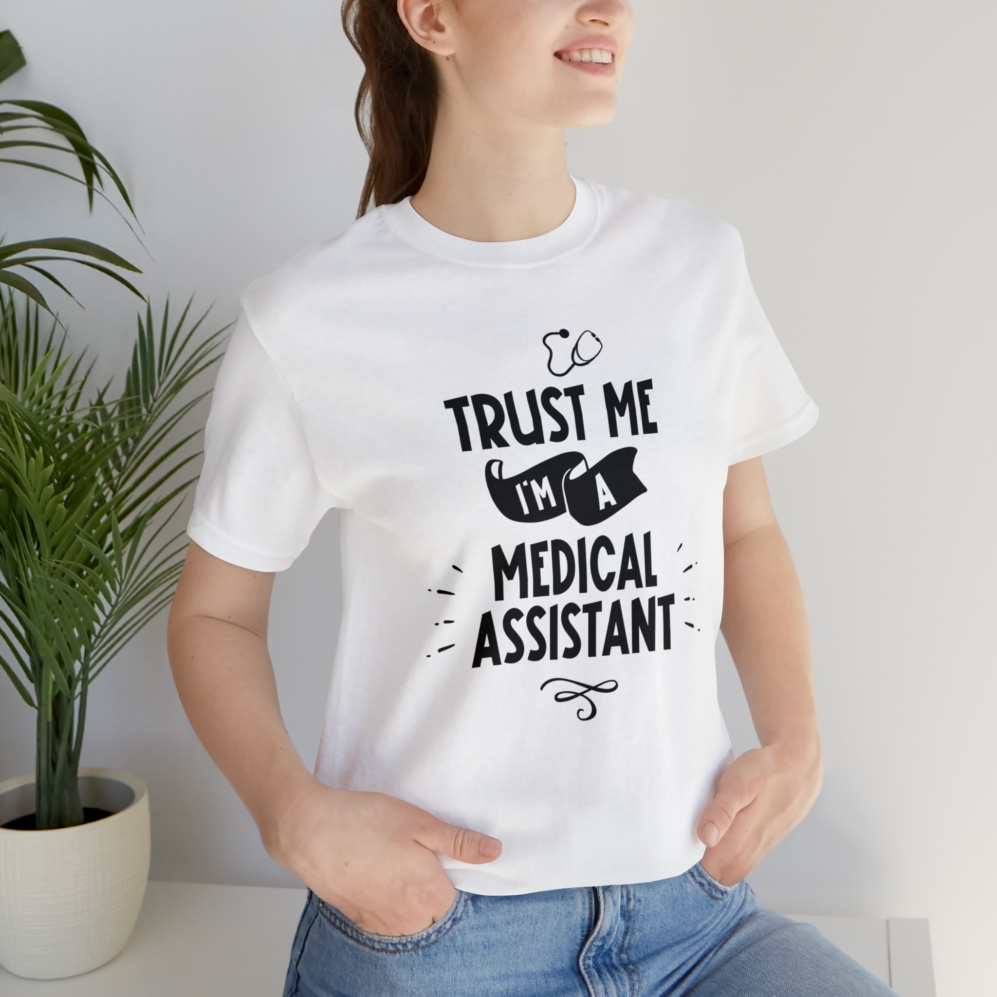 Unisex Trust Me I'm a Medical Assistant T Shirt   