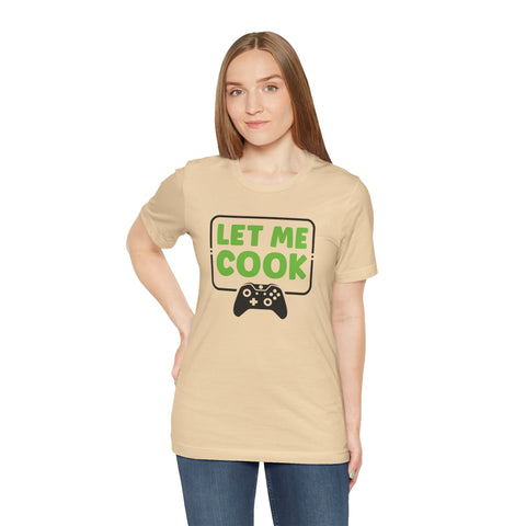 Unisex Let Me Cook Game Controller 1 T Shirt