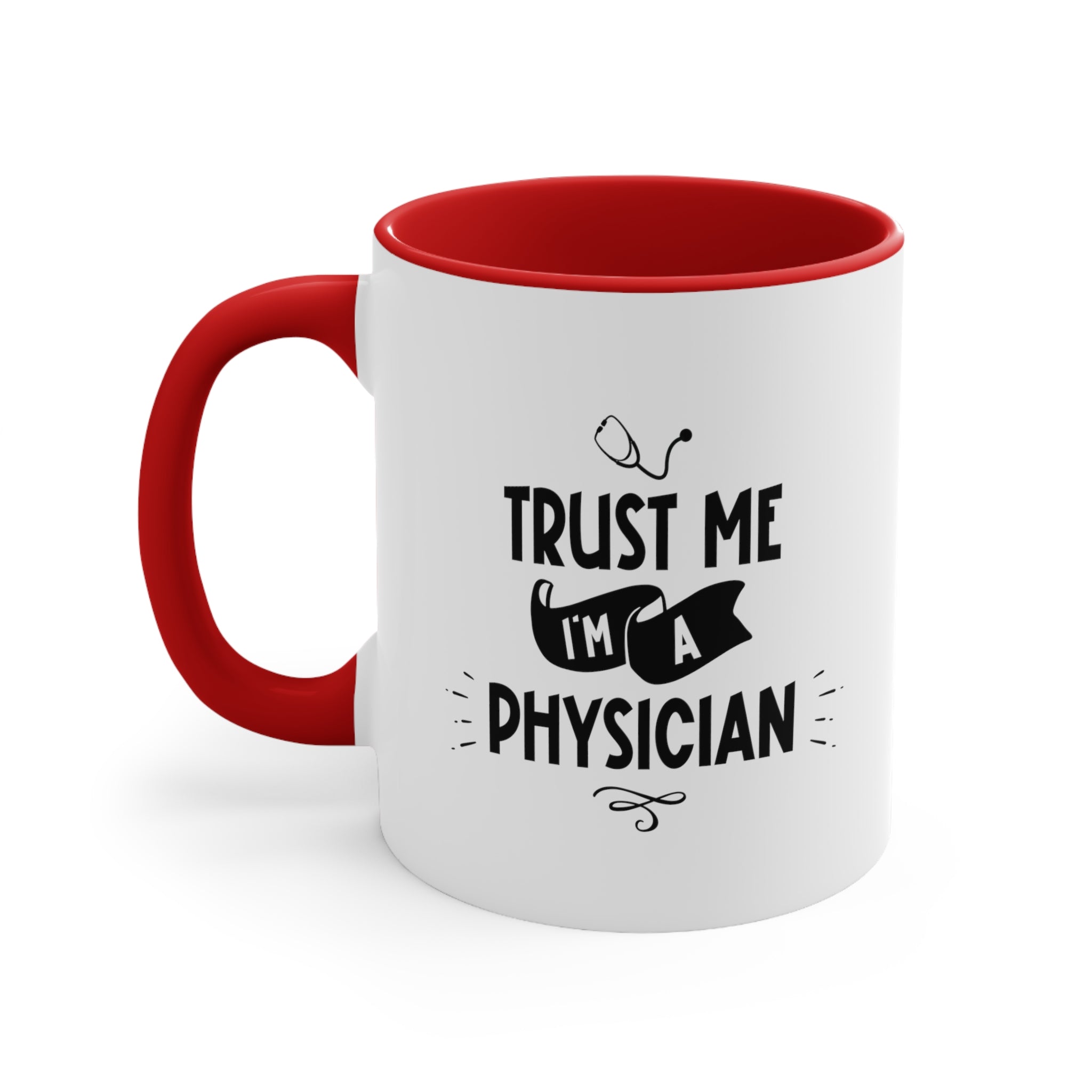 11oz Trust Me I'm a Physician Coffee Mug 11oz Red 