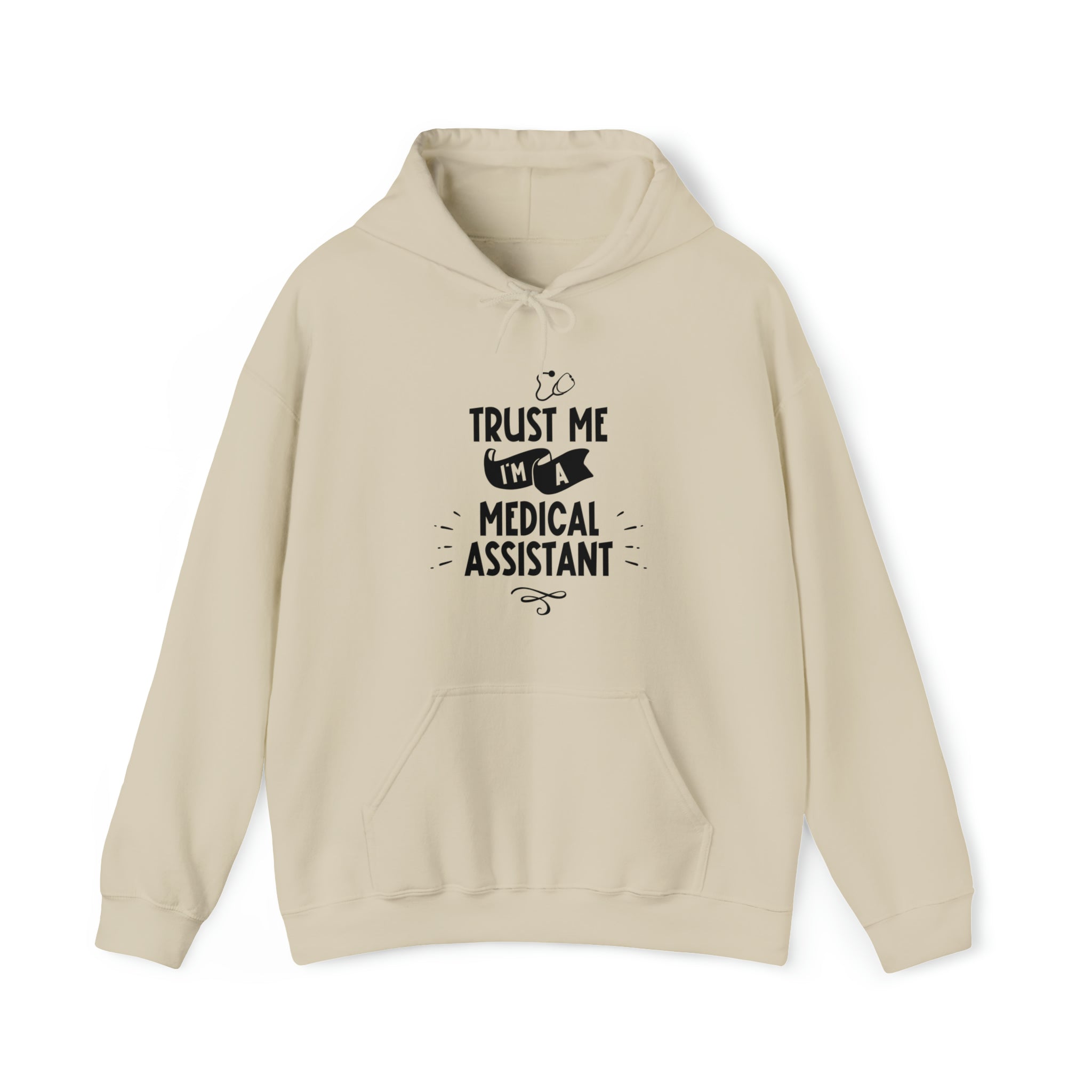 Unisex Trust Me I'm a Medical Assistant Hoodie Sand S 