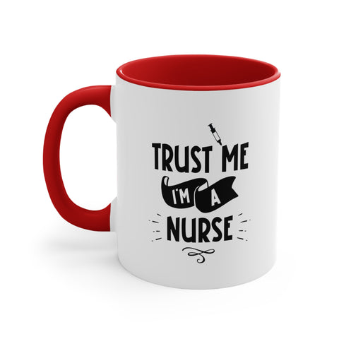 11oz Trust Me I'm a Nurse Coffee Mug 11oz Red 