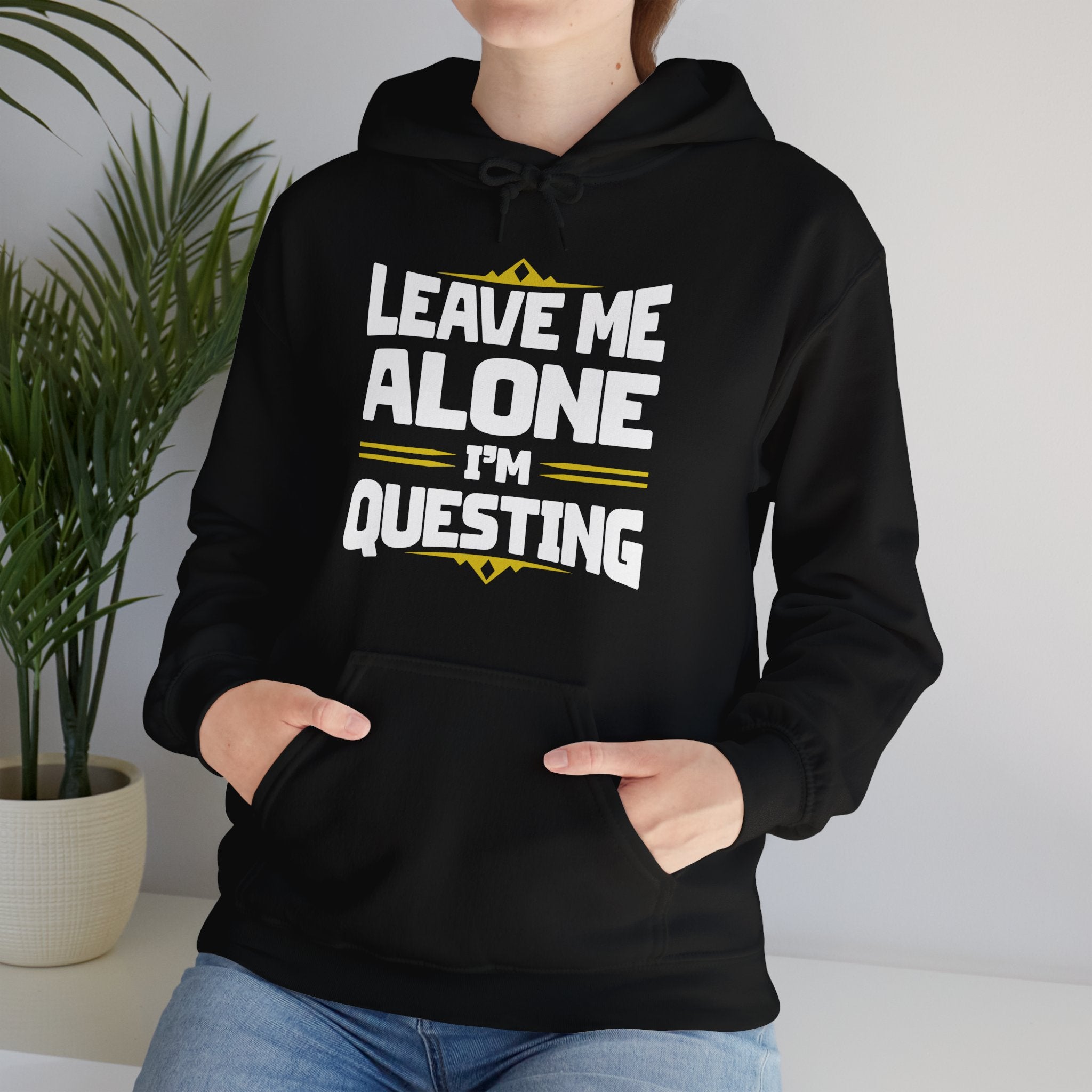 Unisex Leave Me Alone I'm Questing Hoodie