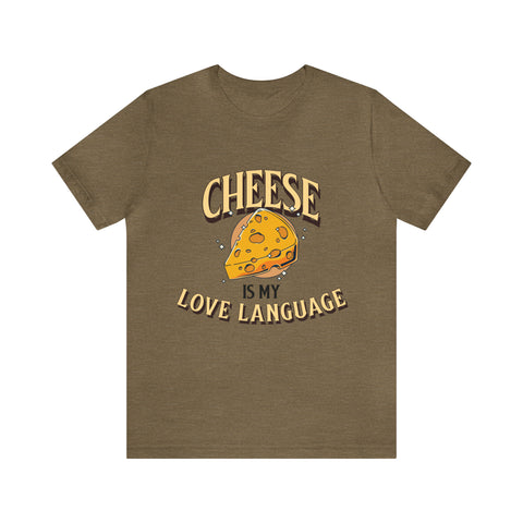 Unisex Cheese is My Love Language T Shirt Heather Olive S 