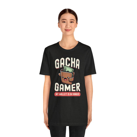 Unisex Gacha Gamer My Wallet is in Trouble T Shirt   