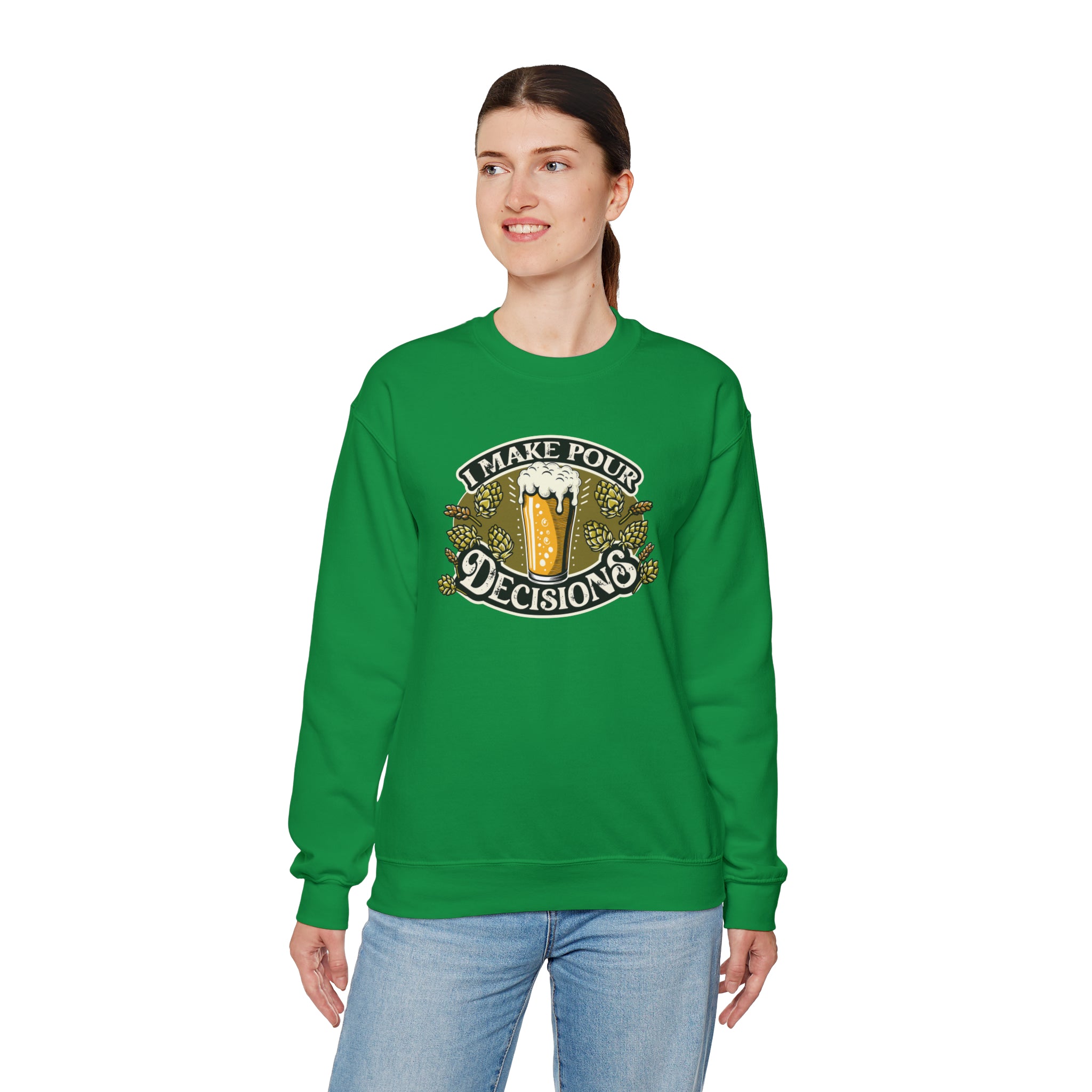 Unisex I Make Pour Decisions Sweatshirt   