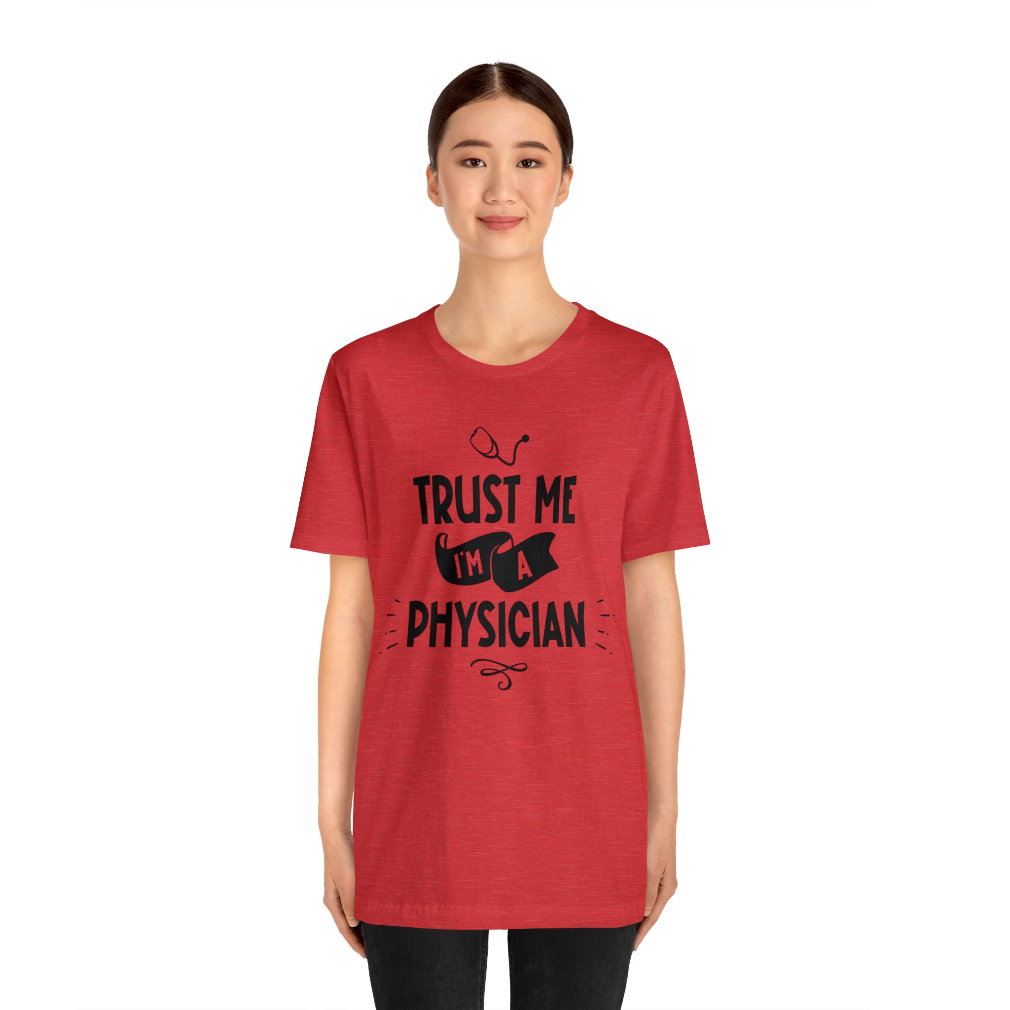 Unisex Trust Me I'm a Physician T Shirt   