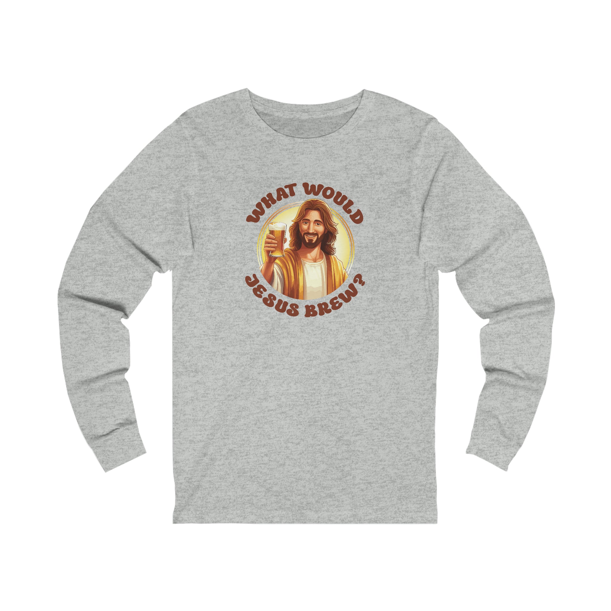 Unisex What Would Jesus Brew Beer Long Sleeve T Shirt   