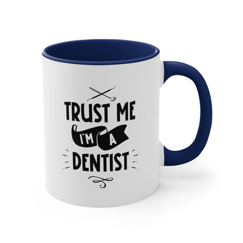 11oz Trust Me I'm a Dentist Coffee Mug   