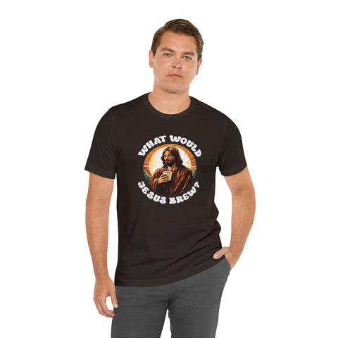 Unisex What Would Jesus Brew Coffee T Shirt   