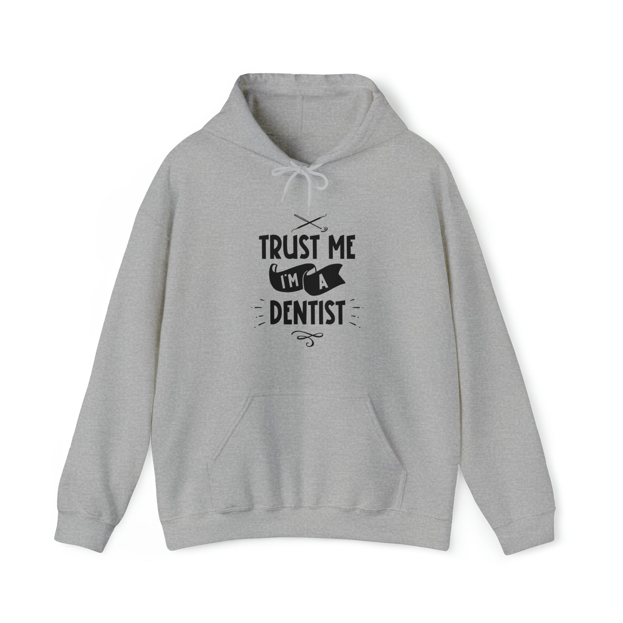 Unisex Trust Me I'm a Dentist Hoodie Sport Grey S 