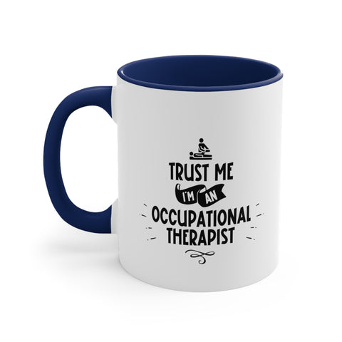 11oz Trust Me I'm a Occupational Therapist Coffee Mug 11oz Navy 