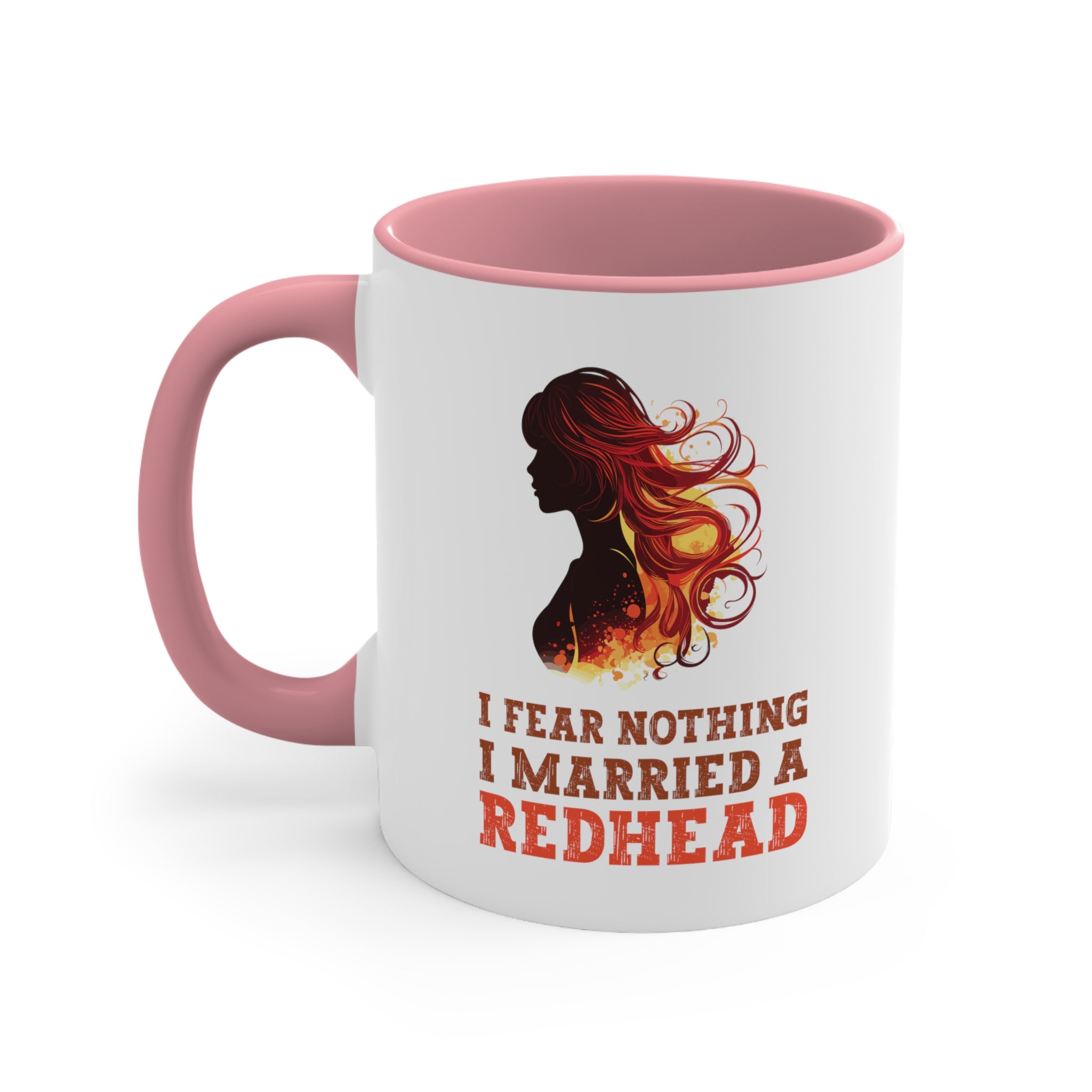 11oz I Fear Nothing I Married a Redhead Coffee Mug 11oz Pink 