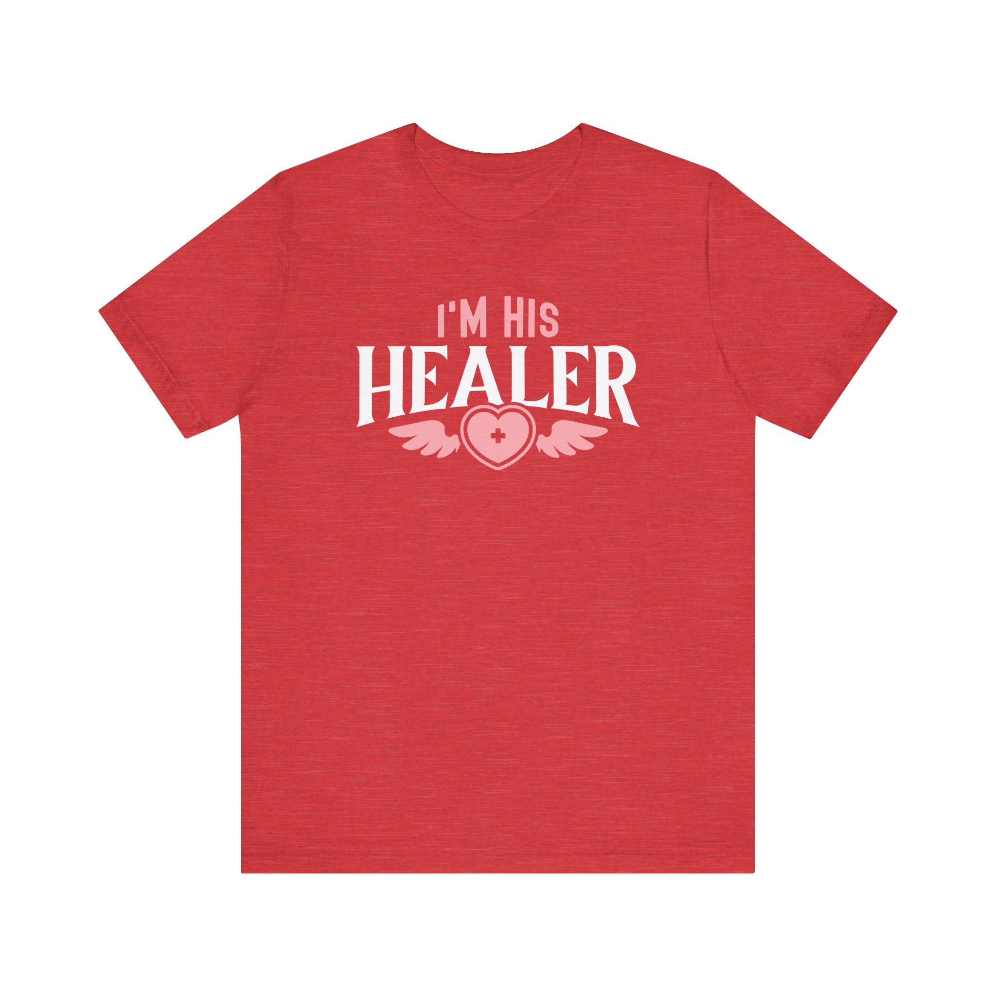 Unisex I'm His Healer T Shirt Heather Red S