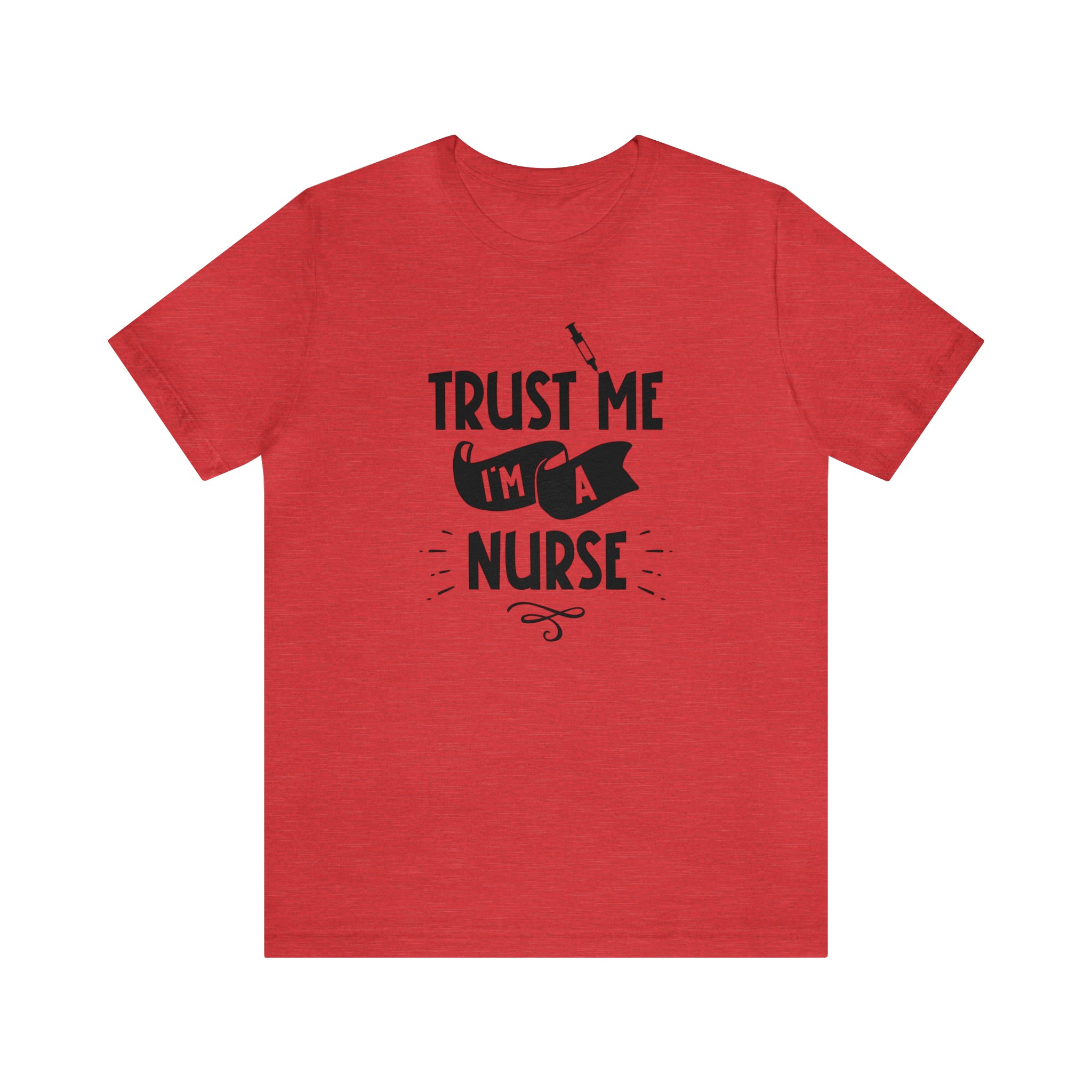 Unisex Trust Me I'm a Nurse T Shirt Heather Red S 