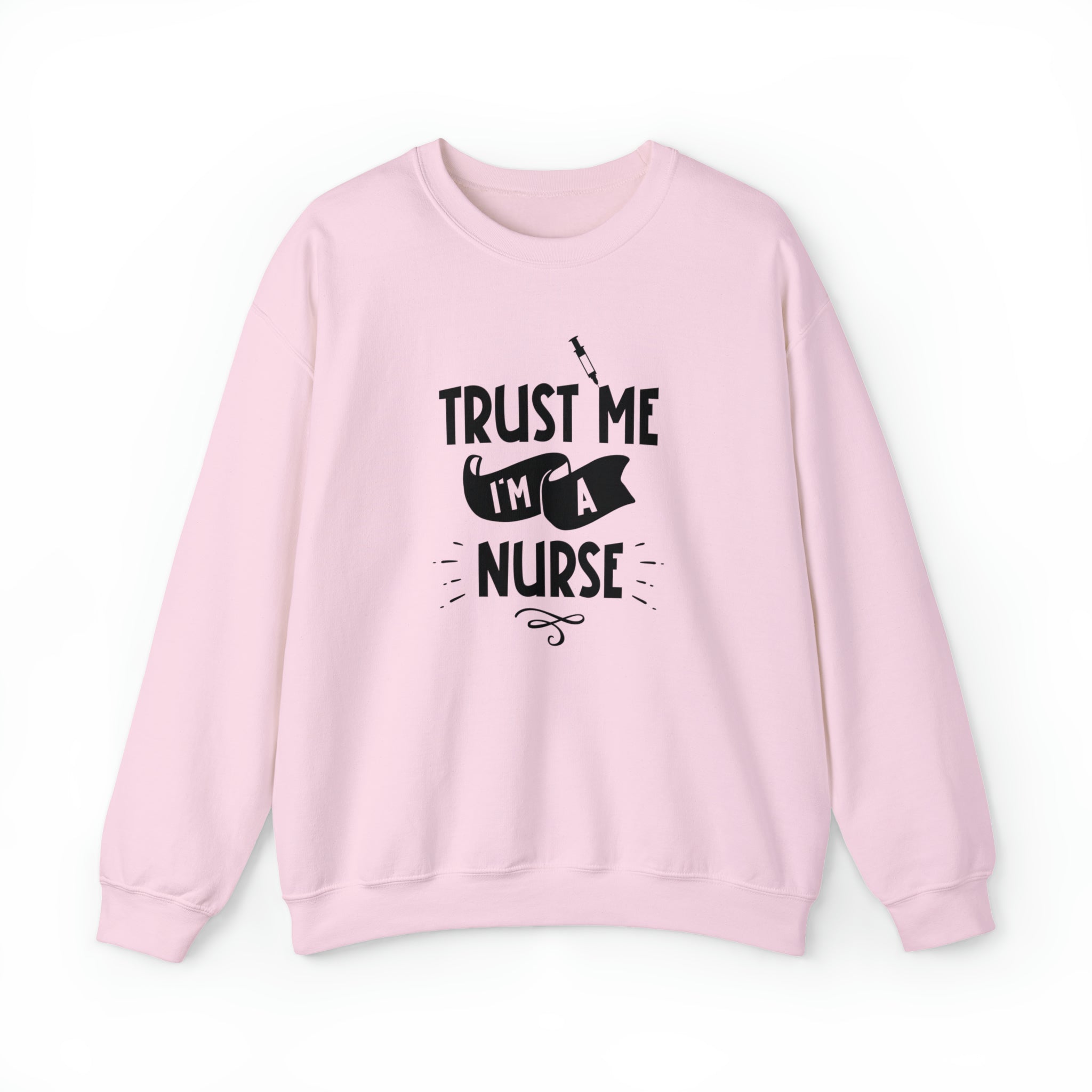 Unisex Trust Me I'm a Nurse Sweatshirt S Light Pink 