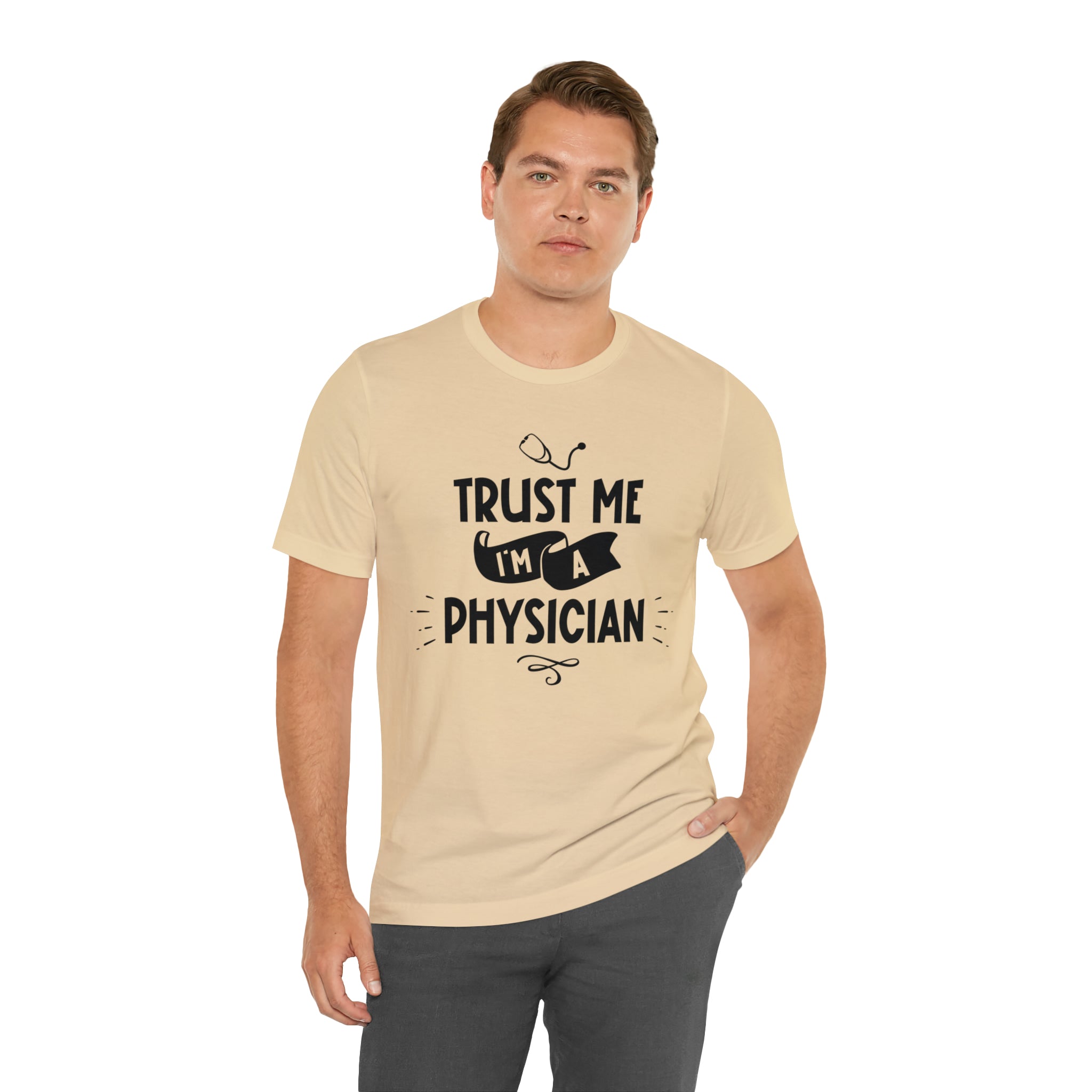 Unisex Trust Me I'm a Physician T Shirt   