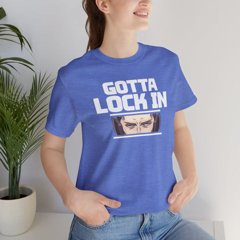 Unisex Gotta Lock In T Shirt