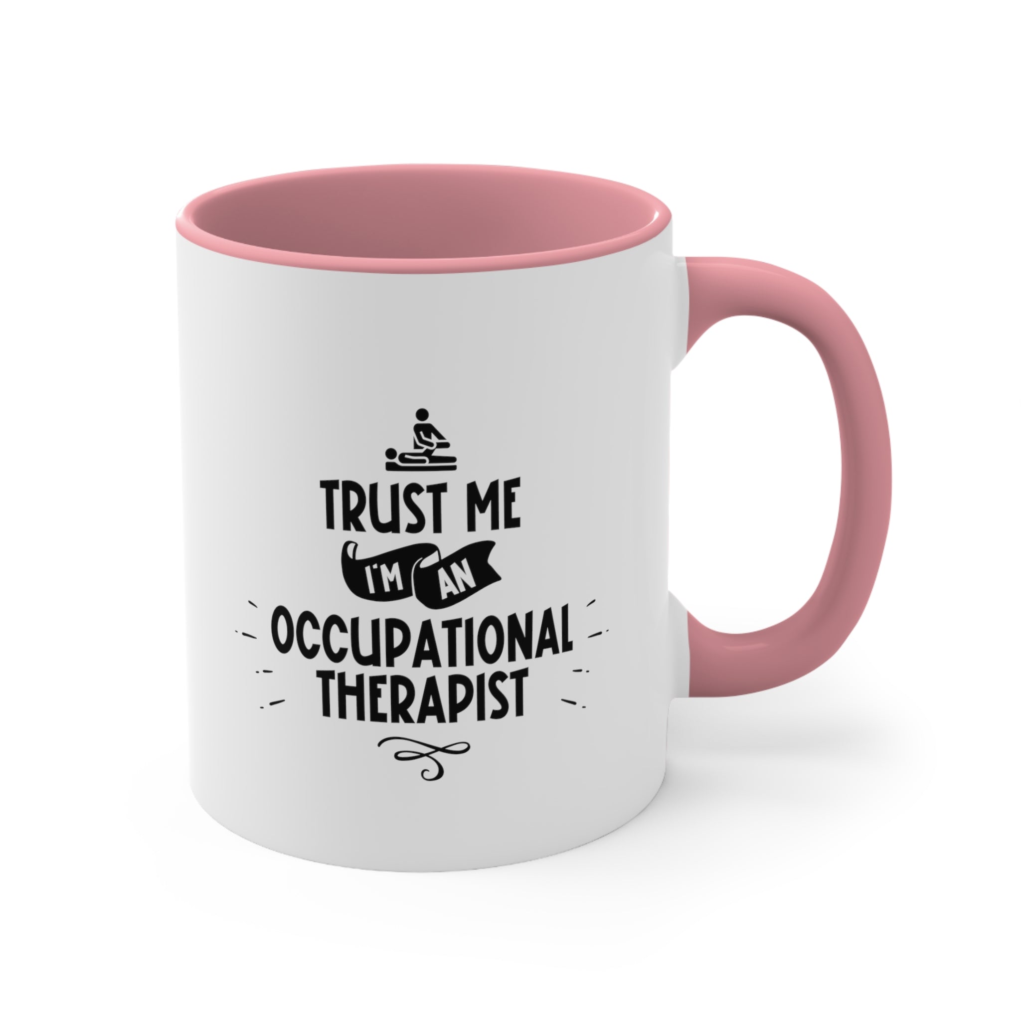 11oz Trust Me I'm a Occupational Therapist Coffee Mug   