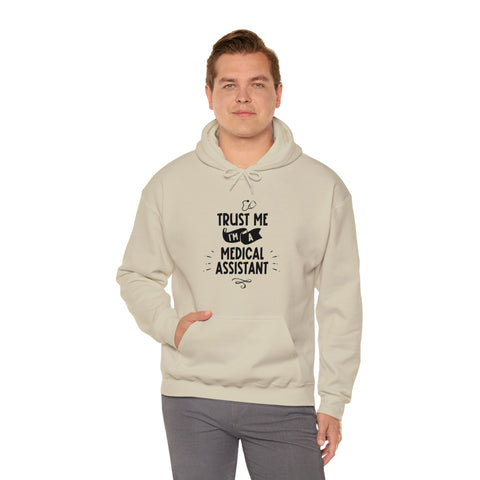 Unisex Trust Me I'm a Medical Assistant Hoodie   