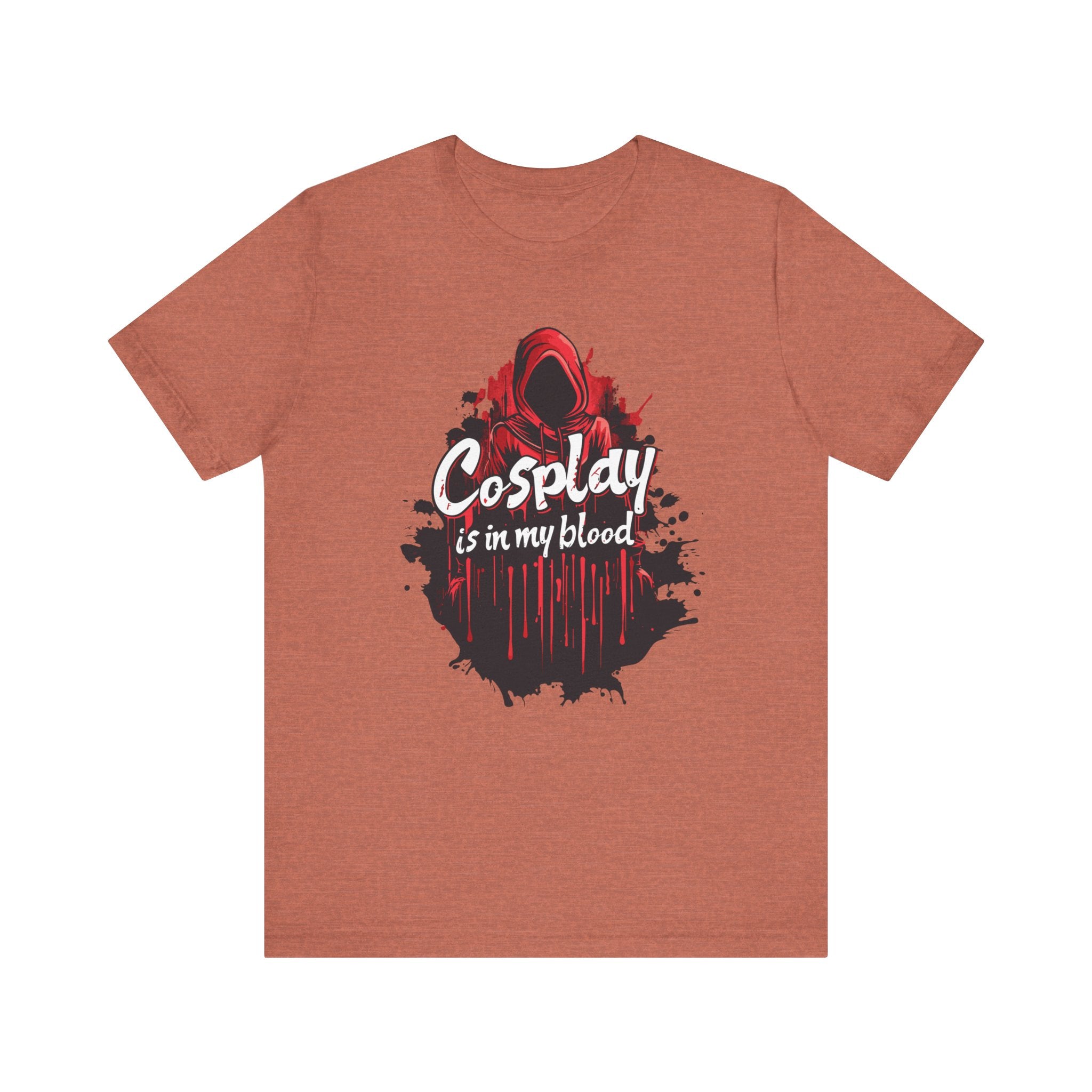 Unisex Cosplay is in my Blood T Shirt Heather Clay S 