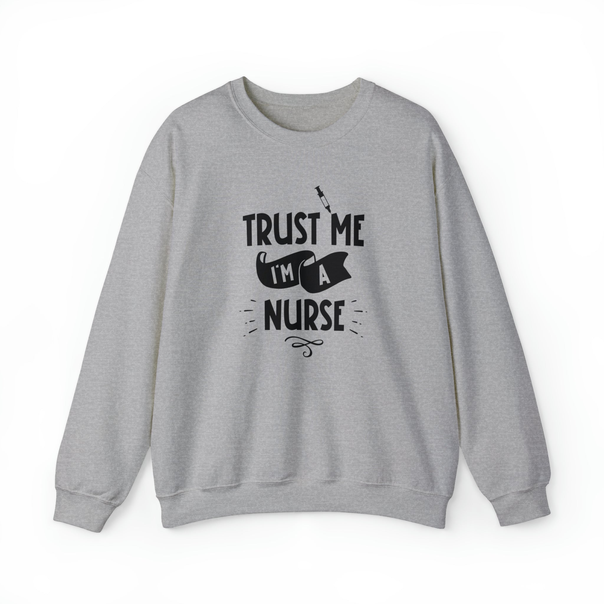 Unisex Trust Me I'm a Nurse Sweatshirt S Sport Grey 