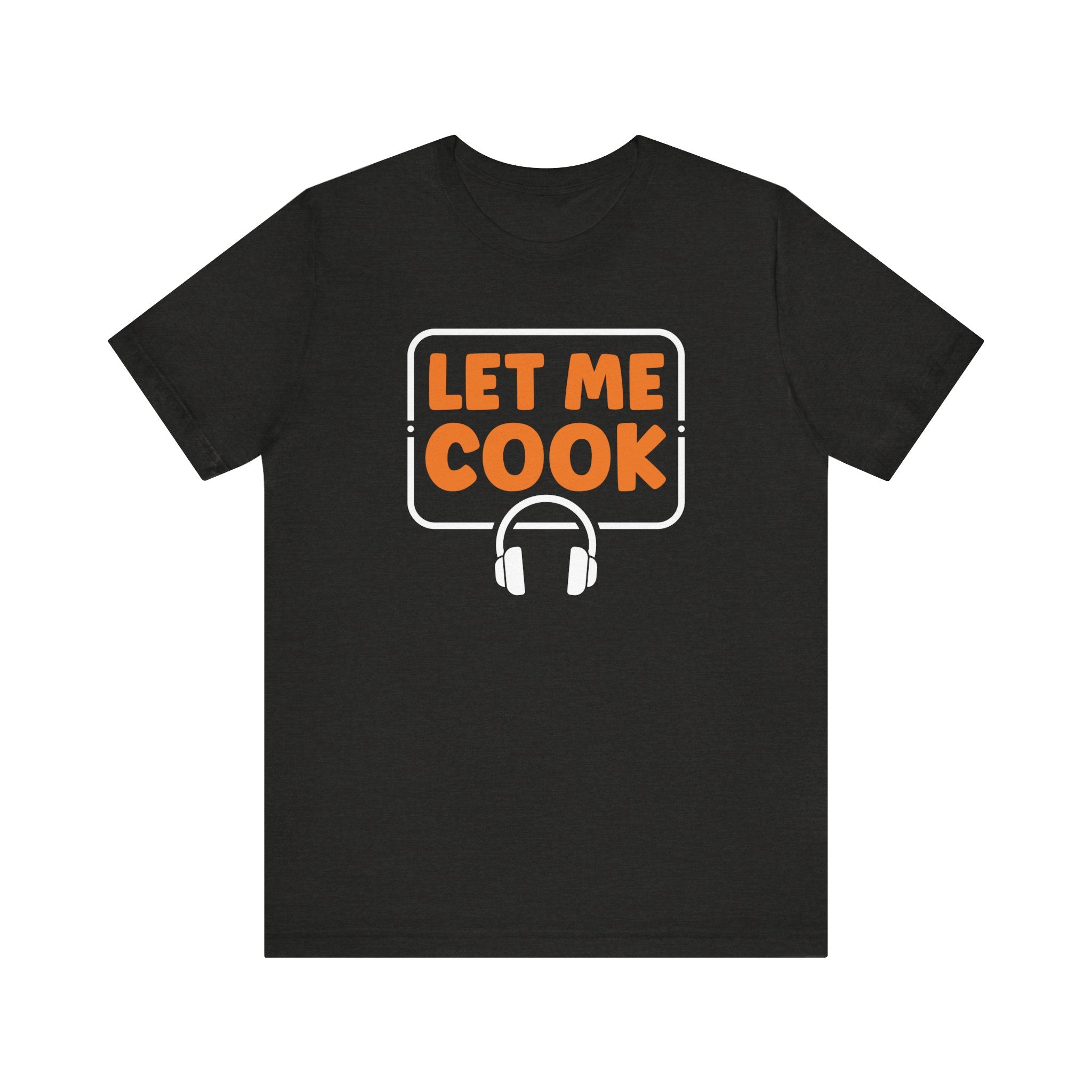 Unisex Let Me Cook PC Gamer T Shirt Black Heather S