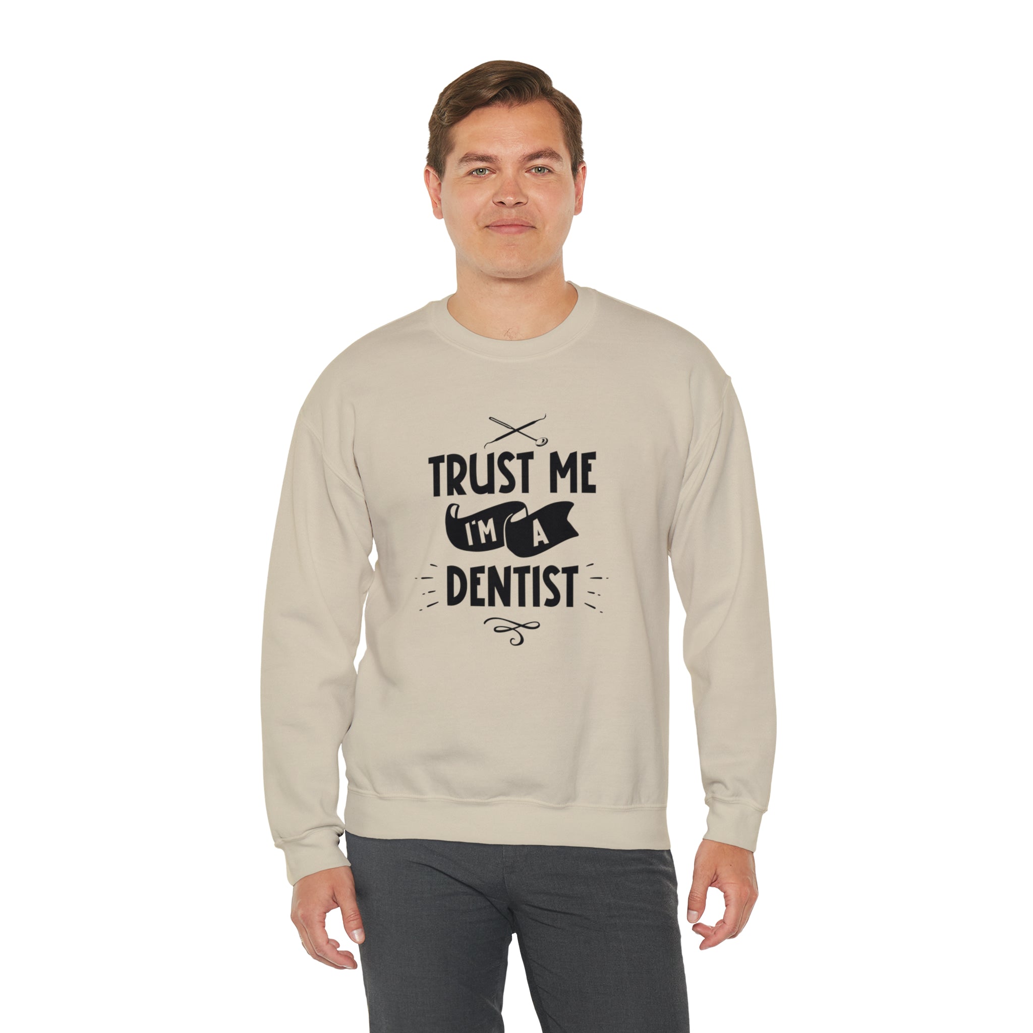 Unisex Trust Me I'm a Dentist Sweatshirt   