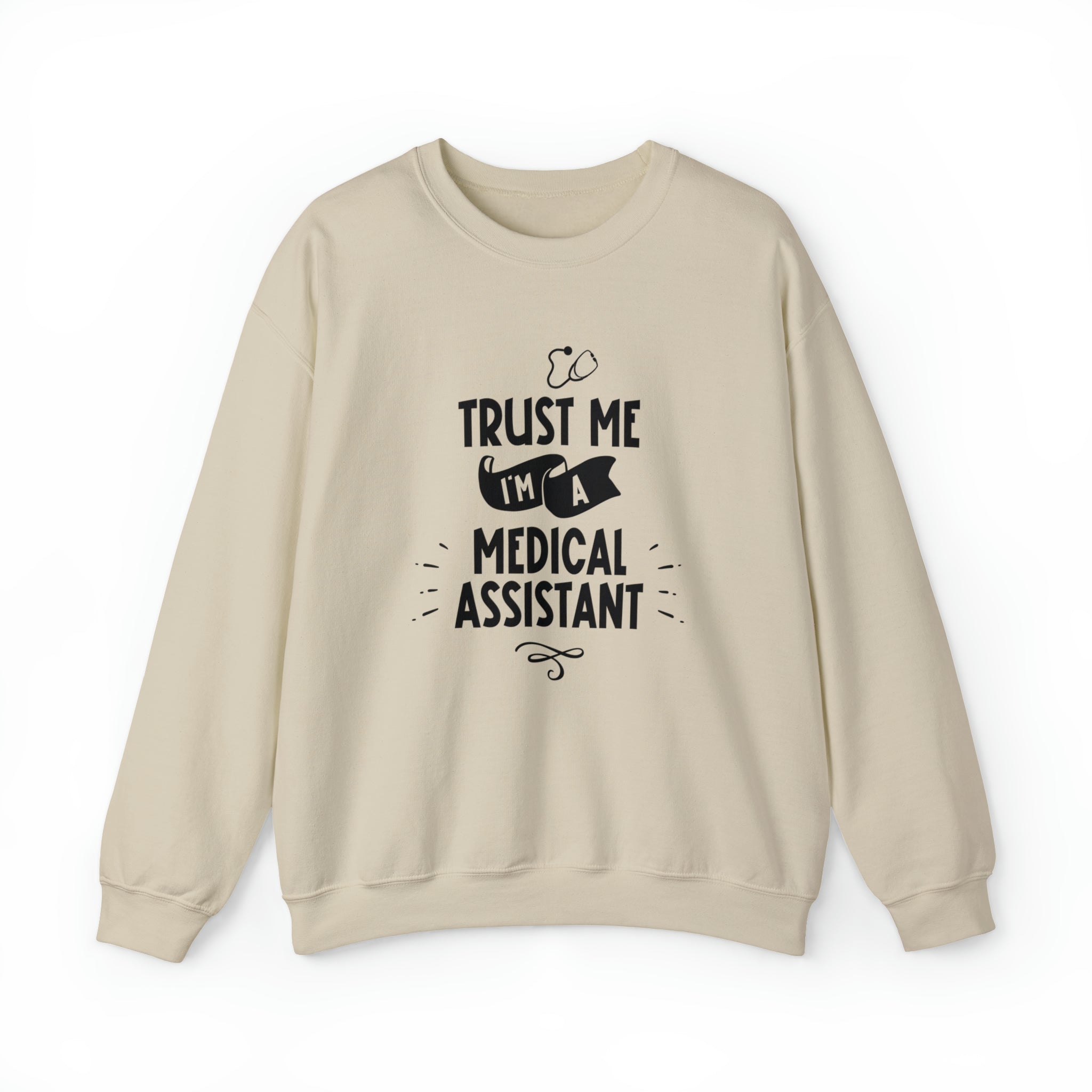 Unisex Trust Me I'm a Medical Assistant Sweatshirt S Sand 