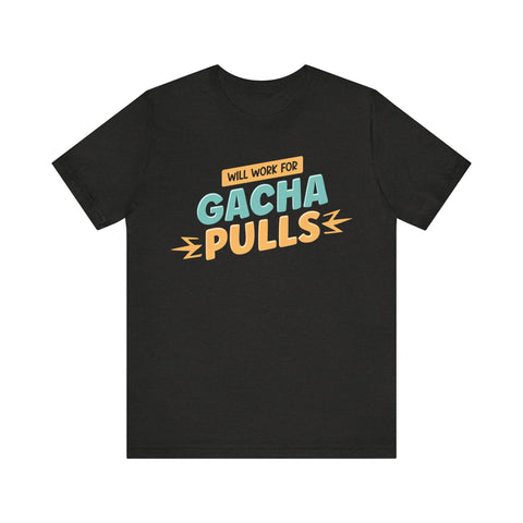 Unisex Will Work for Gacha Pulls T Shirt Black Heather S 