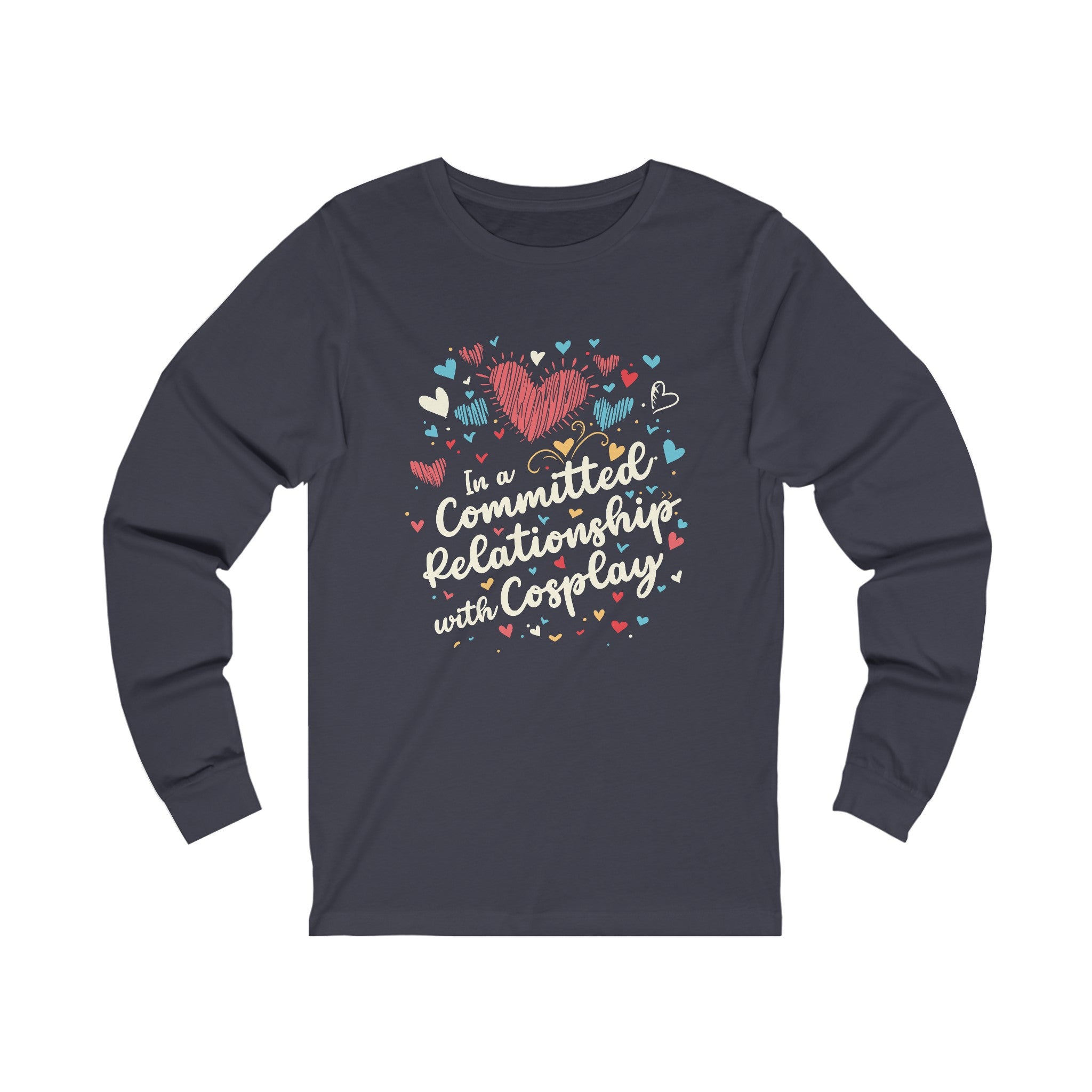 Unisex In a Committed Relationship with Cosplay Long Sleeve T Shirt S Heather Navy 