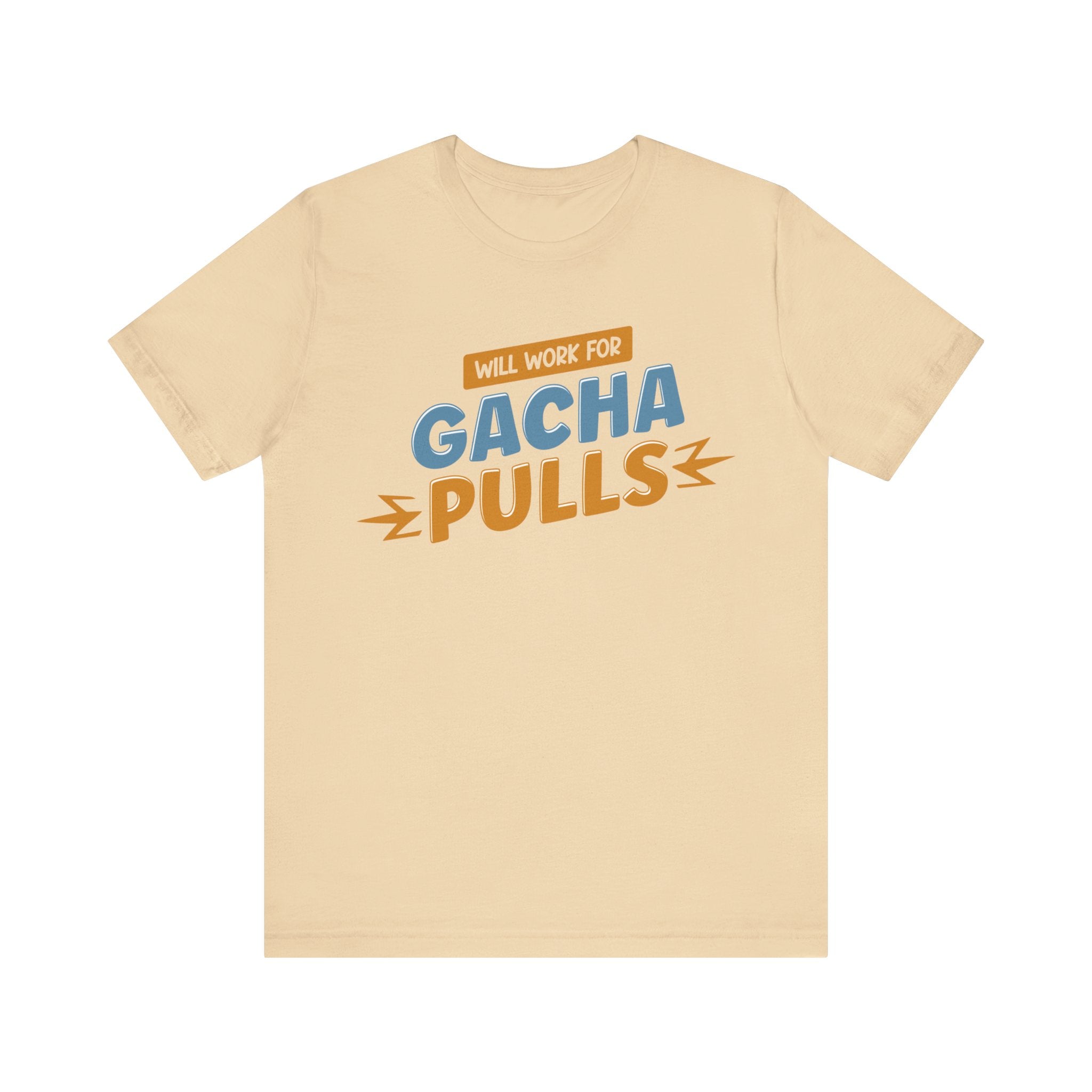 Unisex Will Work for Gacha Pulls T Shirt Soft Cream S 