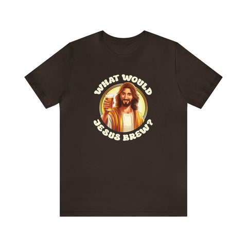 Unisex What Would Jesus Brew Beer T Shirt Brown S 