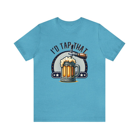 Unisex I'd Tap That T Shirt Heather Aqua S 