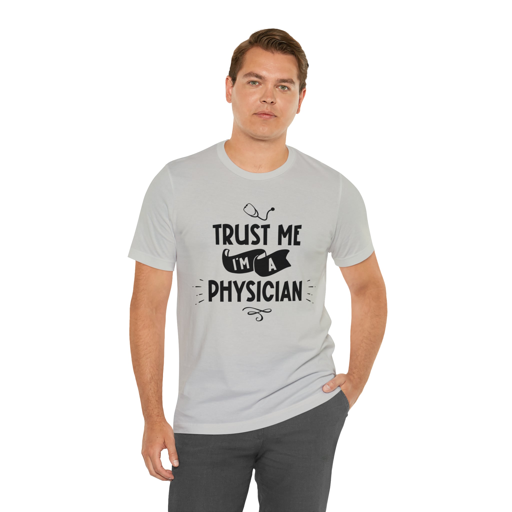 Unisex Trust Me I'm a Physician T Shirt   