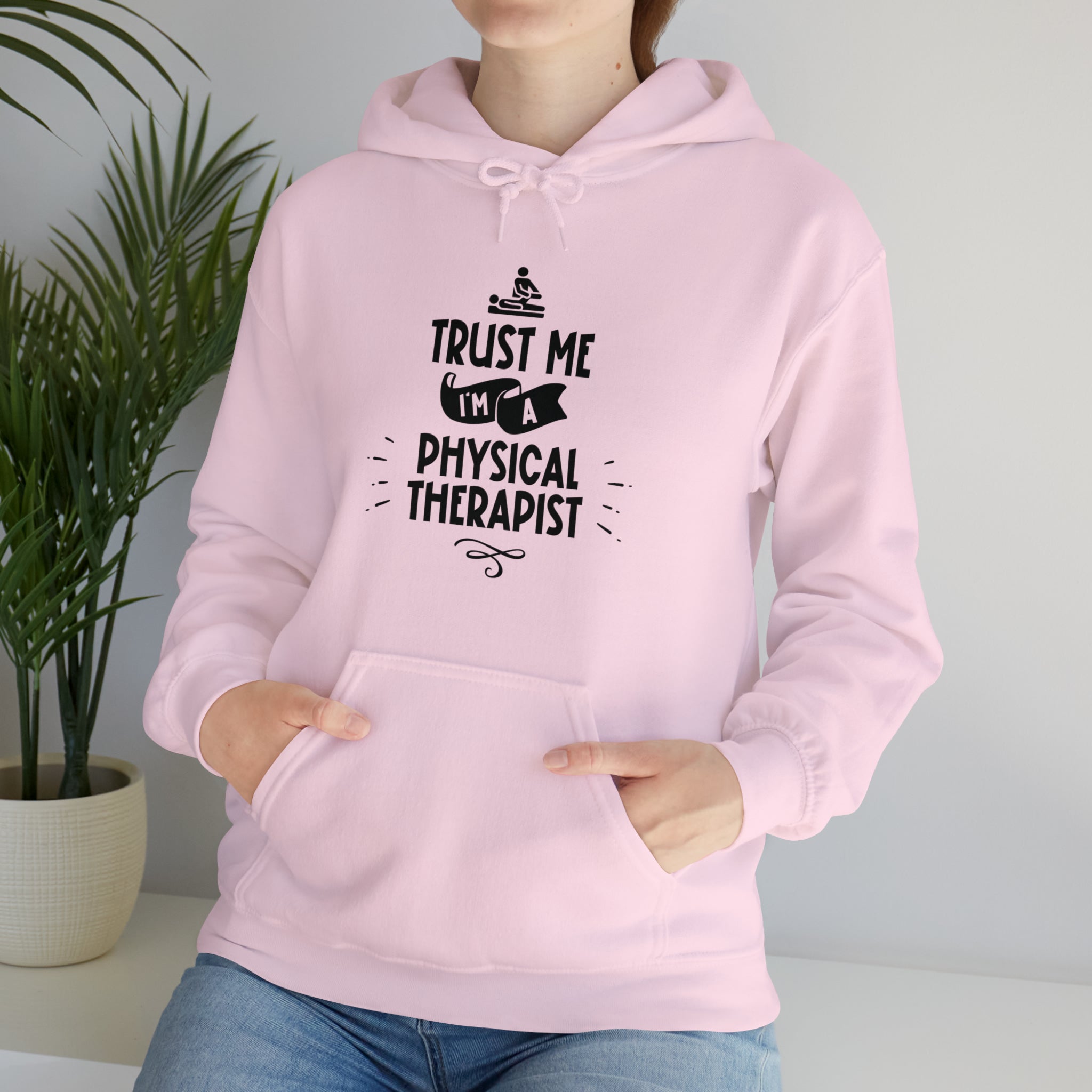 Unisex Trust Me I'm a Physical Therapist Hoodie   